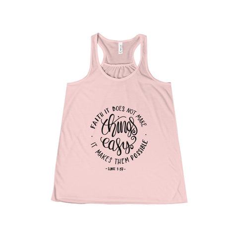 Women's Faith Makes It Possible Flowy Racerback Tank-Clothing-The Faith And Glory Company-Soft Pink-XS-The Faith And Glory Company 