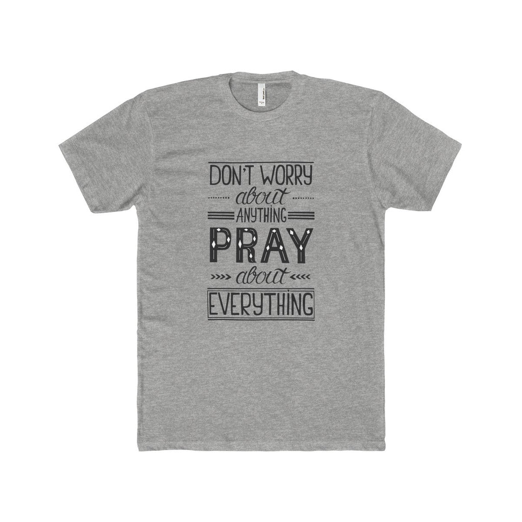 Men's Pray About Everything Premium Fitted Short-Sleeve Crew Neck T-Shirt-Clothing-The Faith And Glory Company-90/10 Heather Gray-XS-The Faith And Glory Company 