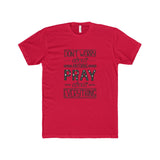 Men's Pray About Everything Premium Fitted Short-Sleeve Crew Neck T-Shirt-Clothing-The Faith And Glory Company-Solid Red-XS-The Faith And Glory Company 